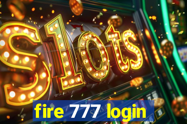 fire 777 login